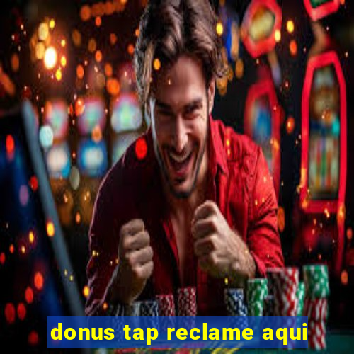 donus tap reclame aqui